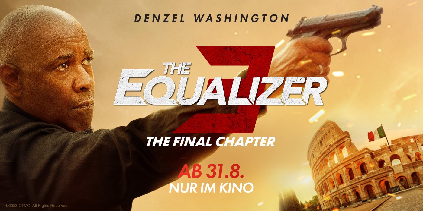 Kinofinder - THE EQUALIZER 3 – THE FINAL CHAPTER ab 31.08.2023 nur im Kino  - Sony Pictures Entertainment Deutschland GmbH